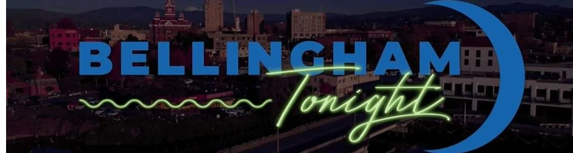 Bellingham Tonight